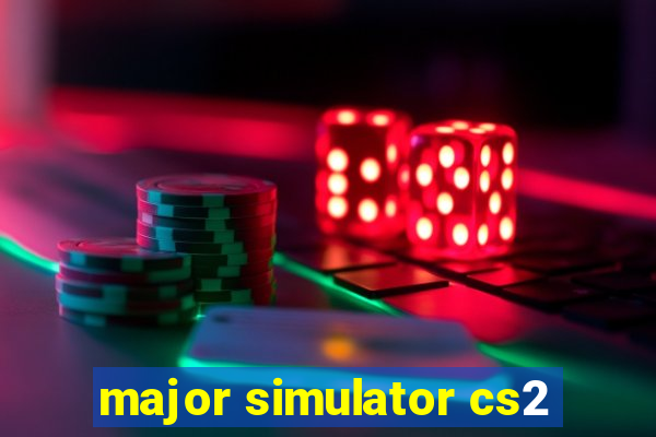 major simulator cs2